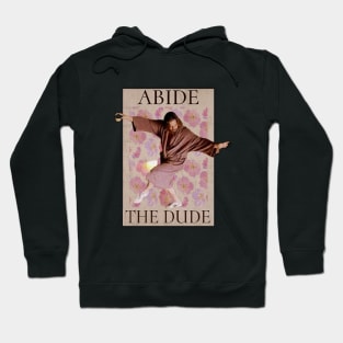 the dude abides Hoodie